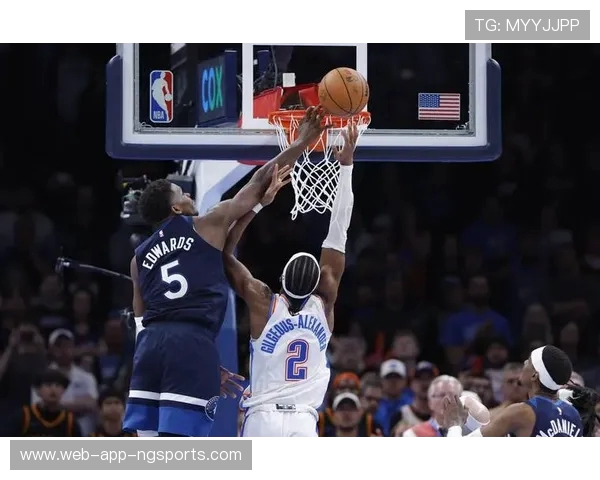 雷霆强势迎战森林狼双方青年核心巅峰对决引爆新赛季焦点之战